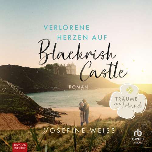 Cover von Josefine Weiss - Verlorene Herzen auf Blackrish Castle - Träume von Irland