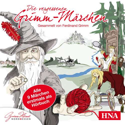 Cover von Ferdinand Philipp Grimm - Die vergessenen Grimm-Märchen - Gesammelt von Ferdinand Grimm - Alle 9 Märchen erstmals als Hörbuch