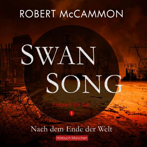 Cover von Robert McCammon - Swan Song - Band 1 - Nach dem Ende der Welt