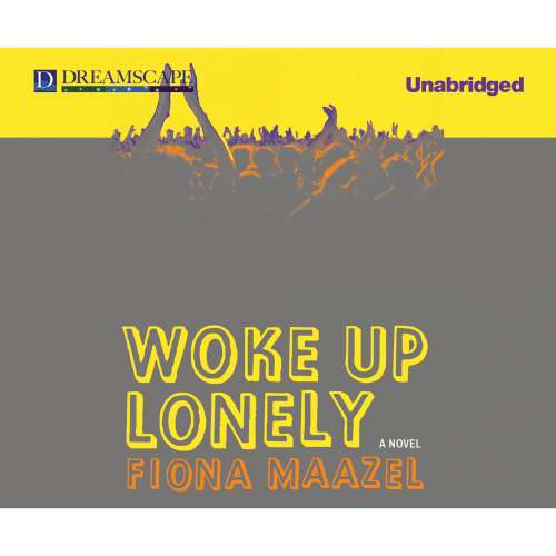Cover von Fiona Maazel - Woke Up Lonely