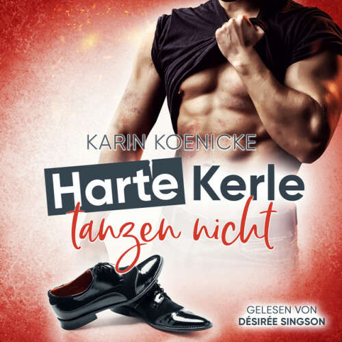 Cover von Karin Koenicke - Harte Kerle tanzen nicht