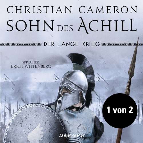 Cover von Christian Cameron - Der lange Krieg: Sohn des Achill - Teil 1 von 2