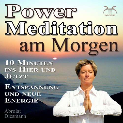 Cover von Franziska Diesmann - Power Meditation am Morgen - 10 Minuten im Hier und Jetzt ankommen - Entspannung und neue Energie