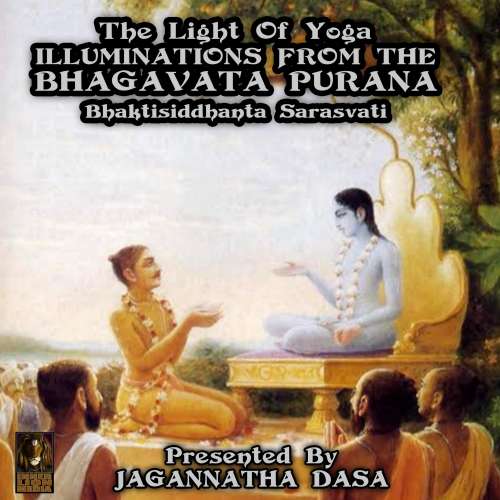 Cover von The Light Of Yoga Illuminations - The Light Of Yoga Illuminations - From The Bhagavata Purana