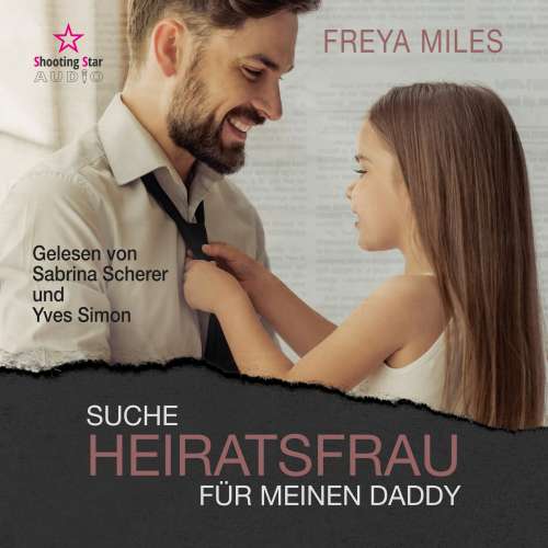 Cover von Freya Miles - Back to Shelwood Creek - Band 1 - Suche Heiratsfrau für meinen Daddy
