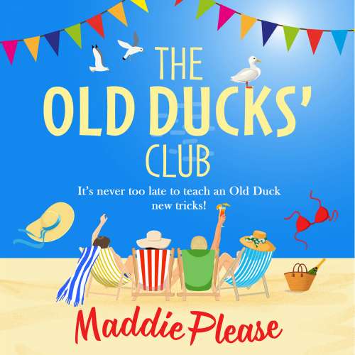 Cover von Maddie Please - The Old Ducks' Club - A laugh out loud, feel good read for 2021