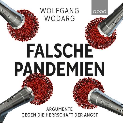 Cover von Wolfgang Wodarg - Falsche Pandemien - Argumente gegen die Herrschaft der Angst