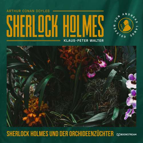 Cover von Arthur Conan Doyle - Sherlock Holmes - Die neuen Kriminalgeschichten - Band 28 - Sherlock Holmes und der Orchideenzüchter