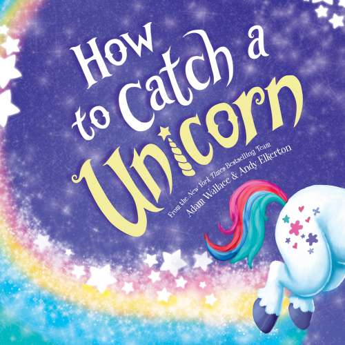 Cover von Adam Wallace - How to Catch... 8 - How to Catch a Unicorn