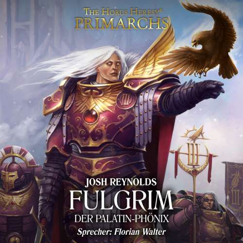 Cover von Josh Reynolds - The Horus Heresy: Primarchs 6 - Fulgrim - Der Palatin-Phönix