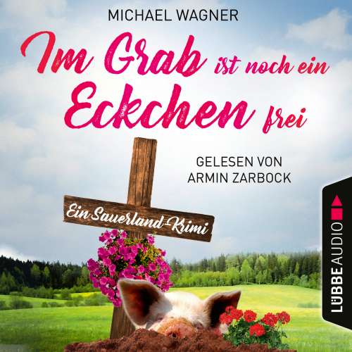 Cover von Michael Wagner - Kettling und Larisch ermitteln - Teil 2 - Im Grab ist noch ein Eckchen frei - Ein Sauerland-Krimi