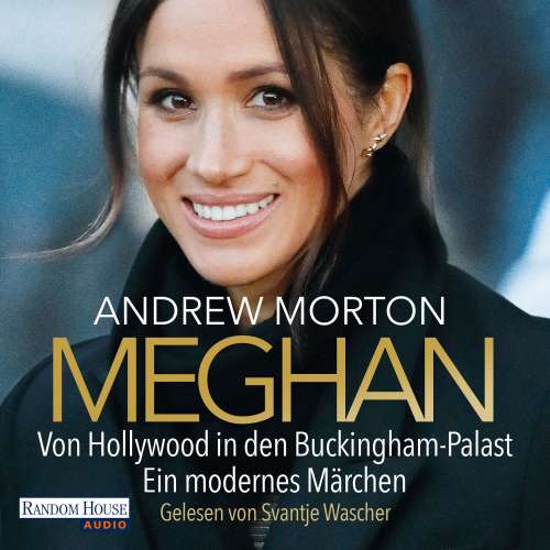 Cover von Andrew Morton - Meghan - Von Hollywood in den Buckingham-Palast. Ein modernes Märchen