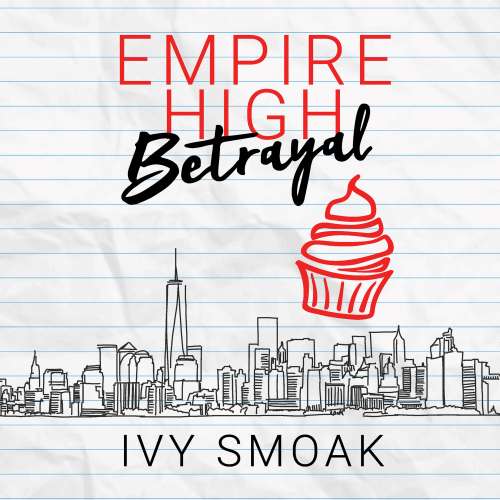 Cover von Ivy Smoak - Empire High - Book 3 - Empire High Betrayal