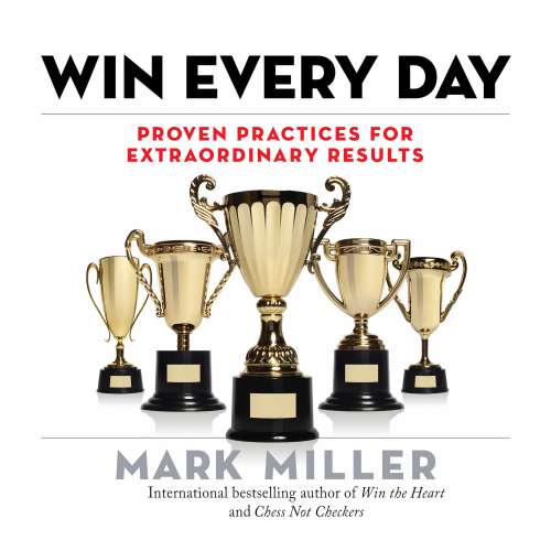 Cover von Mark Miller - Win Every Day - Proven Practices for Extraordinary Results
