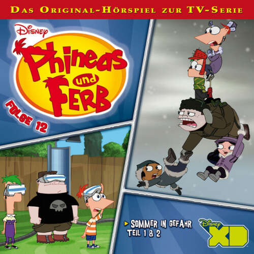 Cover von Phineas And Ferb - Folge 12 - Sommer in Gefahr