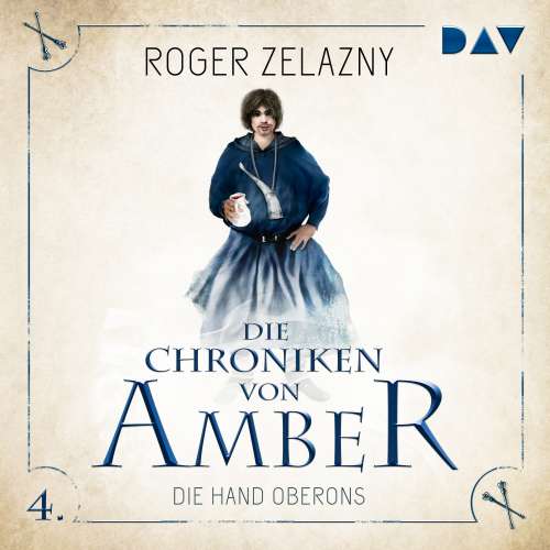 Cover von Roger Zelazny - Die Chroniken von Amber - Teil 4 - Die Hand Oberons