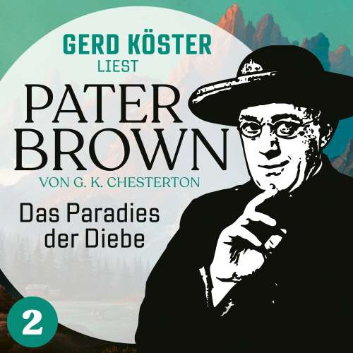 Cover von Gilbert Keith Chesterton - Gerd Köster liest Pater Brown - Band 2 - Das Paradies der Diebe