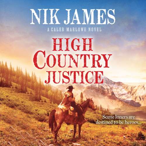Cover von Nik James - Caleb Marlowe - Book 1 - High Country Justice