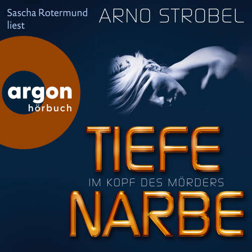 Cover - Arno Strobel - Im Kopf des Mörders - Band 1 - Im Kopf des Mörders - Tiefe Narbe