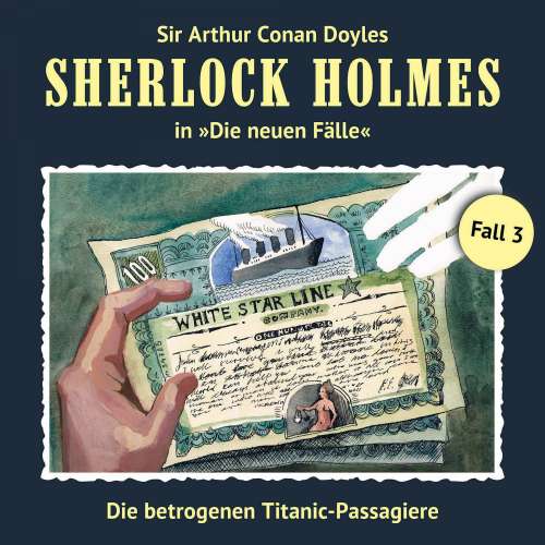 Cover von Sherlock Holmes - Fall 3 - Die betrogenen Titanic-Passagiere