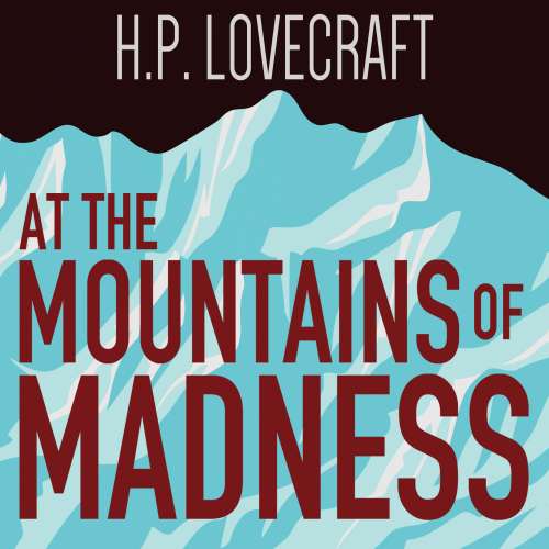 Cover von H. P. Lovecraft - At the Mountains of Madness