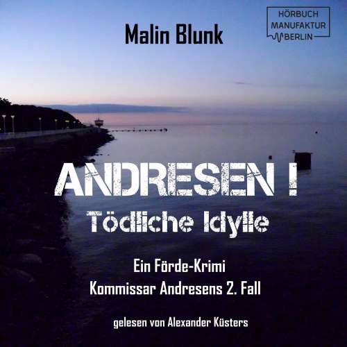 Cover von Malin Blunk - Andresen! - Band 2 - Tödliche Idylle