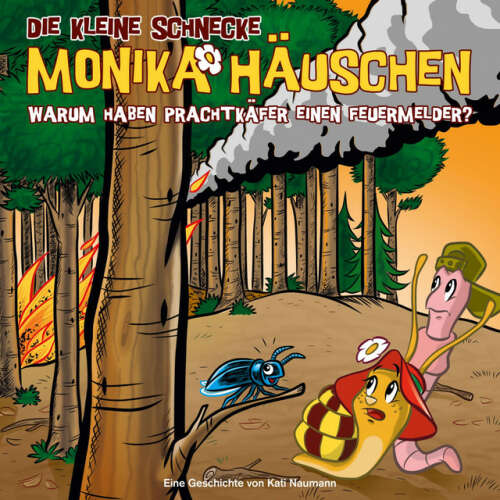 Cover von Die kleine Schnecke Monika Häuschen - 48: Warum haben Prachtkäfer einen Feuermelder?