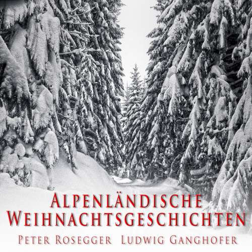 Cover von Peter Rosegger - Alpenländische Weihnachtsgeschichten