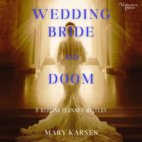 Cover von Mary Karnes - A Wedding Planner Mystery - Book 1 - Wedding Bride and Doom