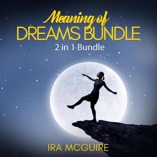 Cover von Ira Mcguire - Meaning of Dreams Bundle - 2 in 1 Bundle, Dream Book and Dreams