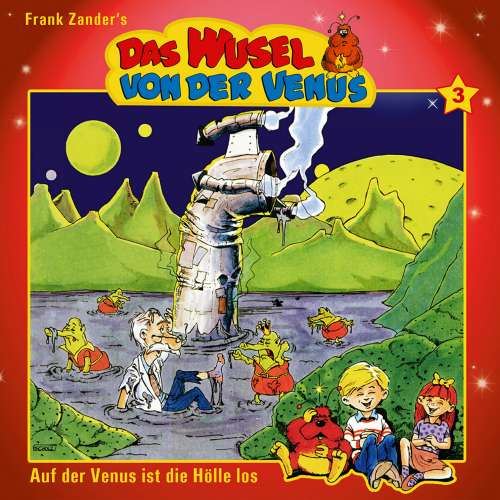 Cover von Frank Zander - Das Wusel von der Venus - Folge 3 - Auf der Venus ist die Hölle los
