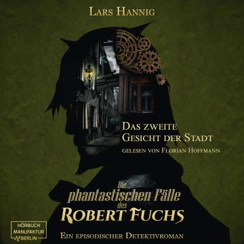 Cover von Lars Hannig - Ein Fall für Robert Fuchs - Steampunk-Detektivgeschichte - Band 5 - Das zweite Gesicht der Stadt