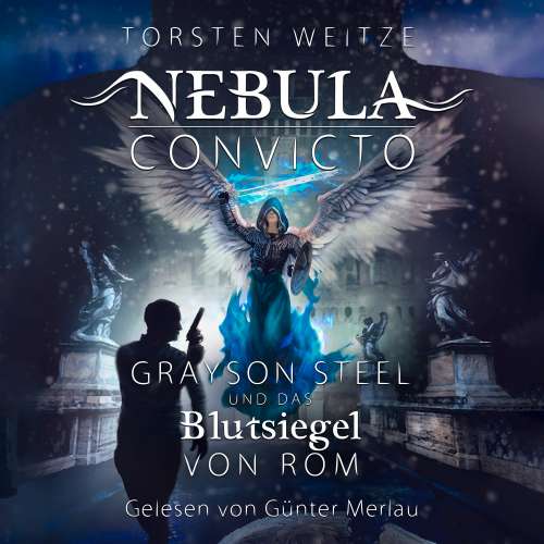 Cover von Torsten Weitze - Nebula Convicto - Band 4 - Grayson Steel und das Blutsiegel von Rom