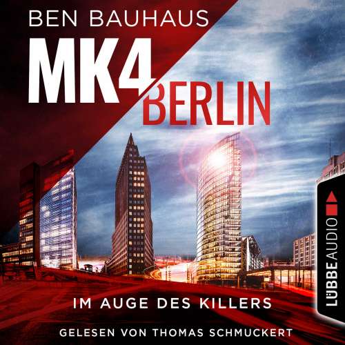Cover von Ben Bauhaus - Mordkommission 4 - Teil 1 - MK4 Berlin - Im Auge des Killers