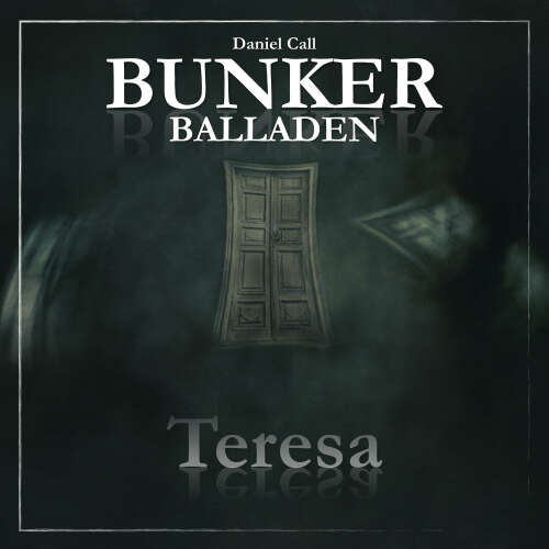 Cover von Bunker Balladen - Folge 1 - Teresa