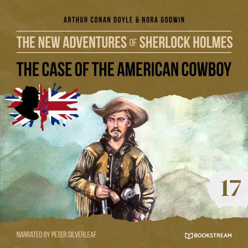 Cover von Sir Arthur Conan Doyle - The New Adventures of Sherlock Holmes - Episode 17 - The Case of the American Cowboy