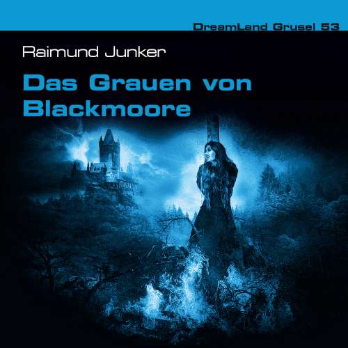 Cover von Dreamland Grusel - Folge 53 - Das Grauen von Blackmoore