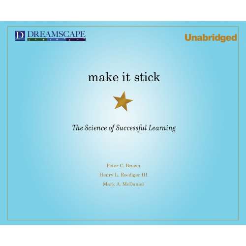 Cover von Peter C. Brown - Make It Stick - The Science of Successful Learning