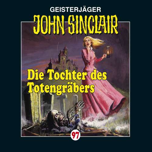 Cover von Jason Dark - John Sinclair - Folge 97 - Die Tochter des Totengräbers