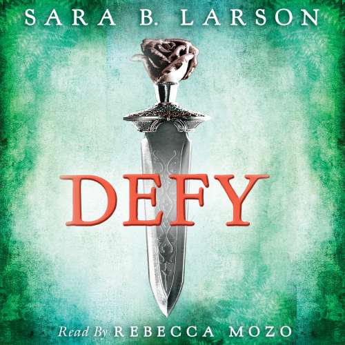Cover von Sara B. Larson - Defy - Book 1 - Defy