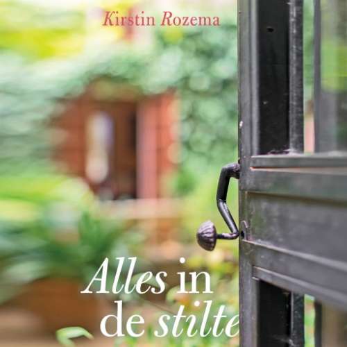 Cover von Kirstin Rozema - Alles in de stilte