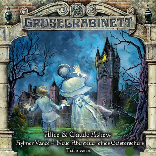 Cover von Gruselkabinett - Folge 57 - Aylmer Vance - Neue Abenteuer eines Geistersehers (Teil 2 von 2)