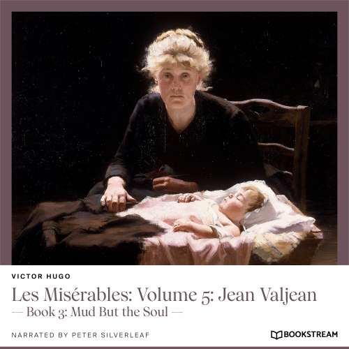 Cover von Victor Hugo - Les Misérables: Volume 5: Jean Valjean - Book 3: Mud But the Soul