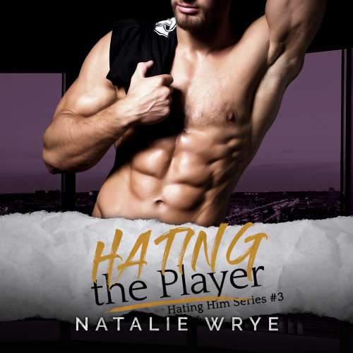 Cover von Natalie Wrye - Hating Him - Book 3 - Hating the Player