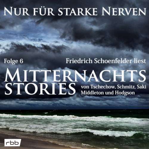 Cover von Richard B. Middleton - Nur für starke Nerven - Folge 6 - Mitternachtsstories von Tschechow, Schmitz, Saki, Middleton, Hodgson