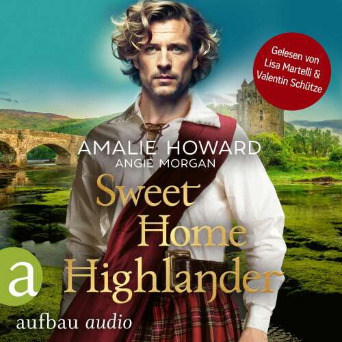 Cover von Amalie Howard - Die Liebe und der Highlander - Band 1 - Sweet Home Highlander