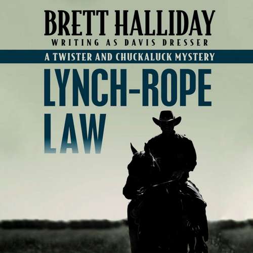 Cover von Brett Halliday - The Twister and Chuckaluck Mysteries 3 - Lynch-Rope Law