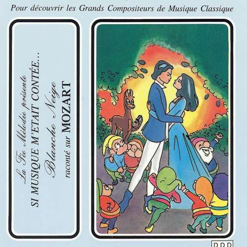Cover von Les Freres Grimm - Si musique m'etait contée - Blanche Neige raconté sur Mozart