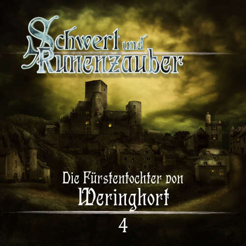 Cover von Schwert & Runenzauber - Folge 4 - Die Fürstentochter von Weringhort