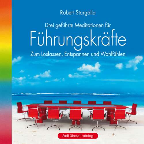 Cover von Robert Stargalla - Führungskräfte: Drei geführte Meditationen für Führungskräfte